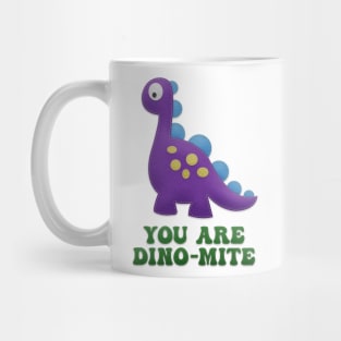 You are Dino-mite Mug